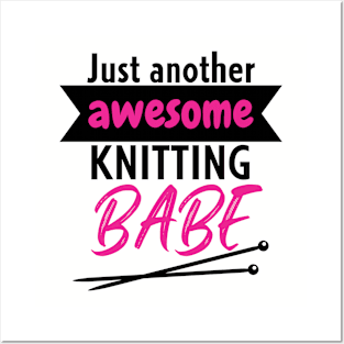 Just another awesome knitting babe Posters and Art